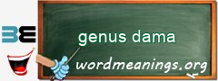 WordMeaning blackboard for genus dama